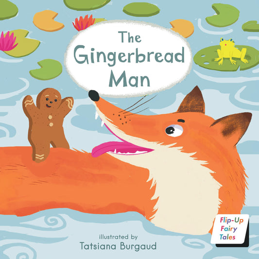 Flip-Up Fairy Tales: The Gingerbread Man