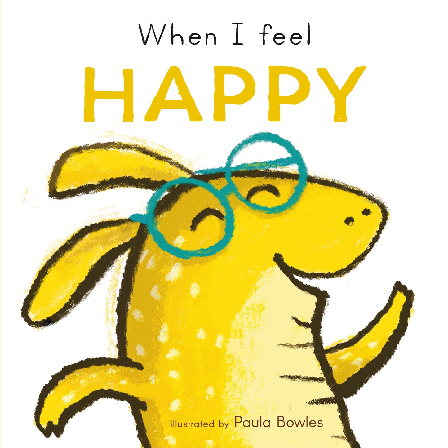 First Feelings: When I Feel Happy
