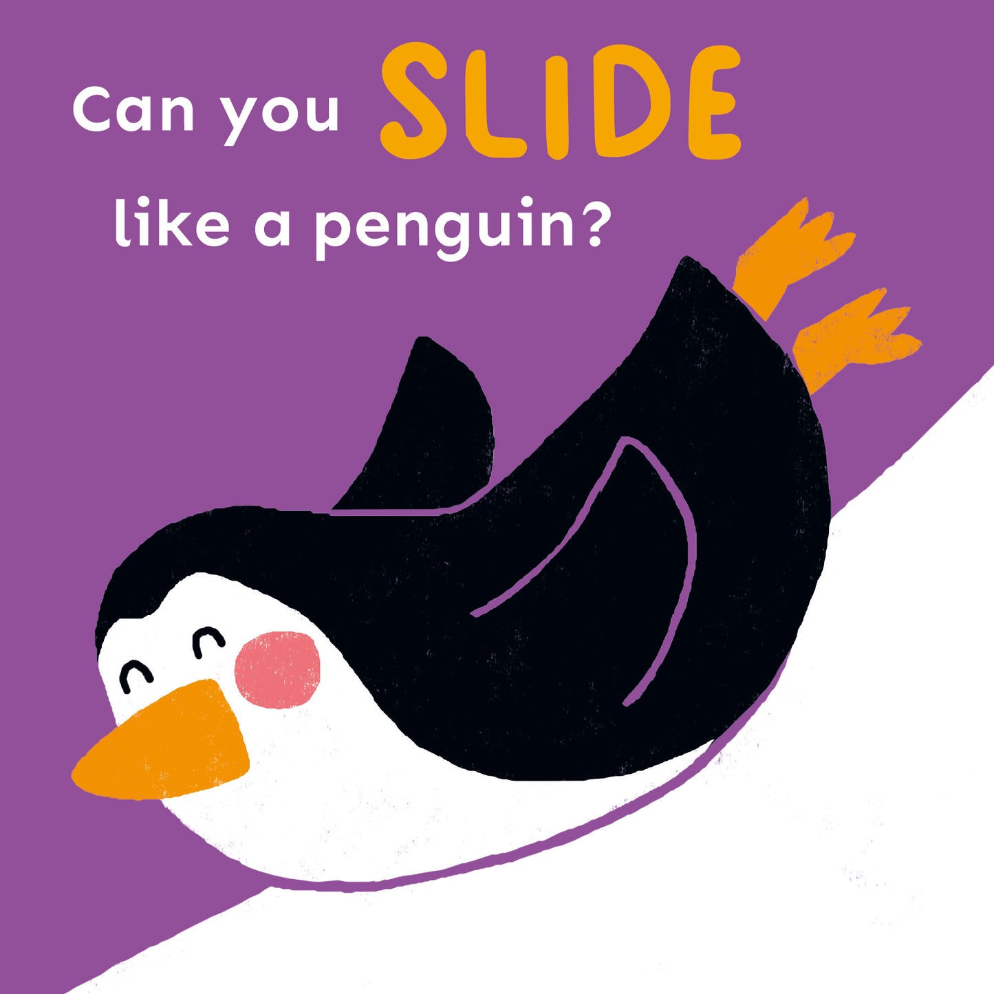 Can You Slide Like a Penguin?