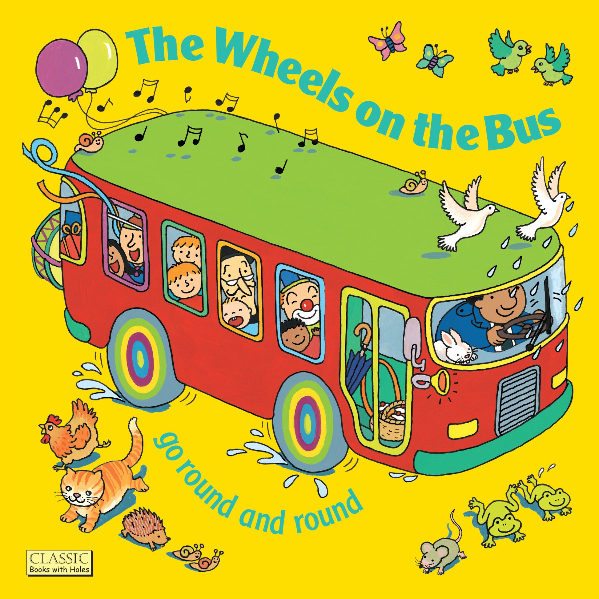 The Wheels on the Bus go Round and Round (Board Book Edition)