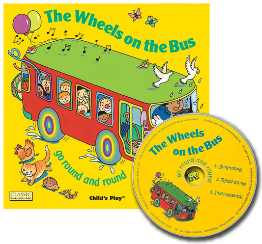 The Wheels on the Bus Go Round and Round (Softcover and CD Edition)